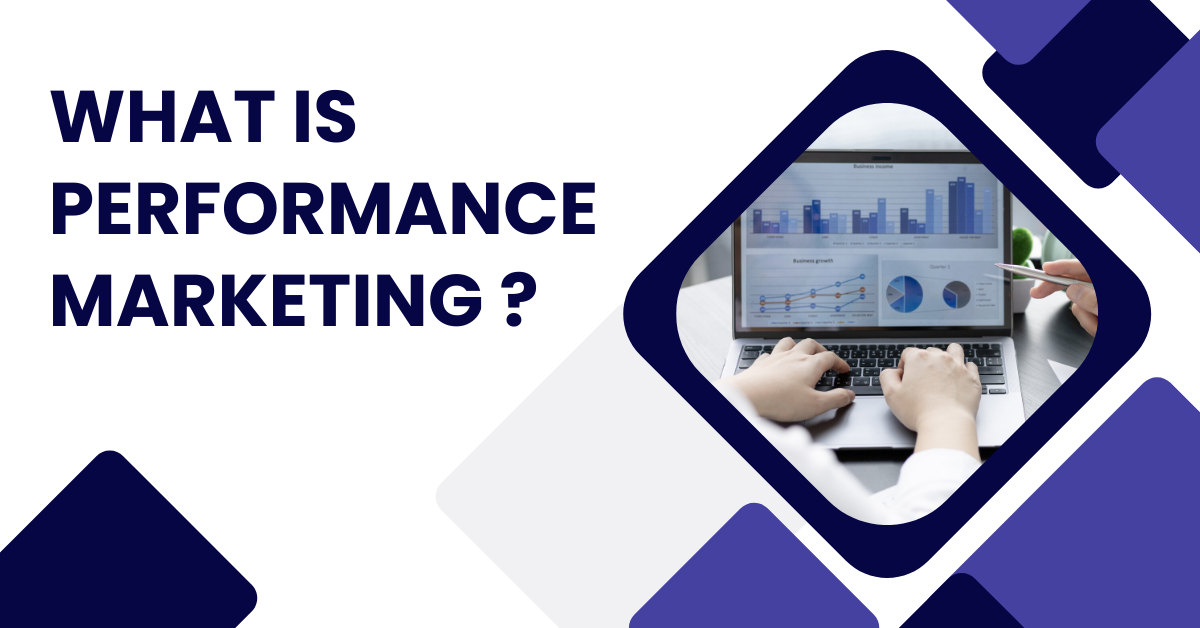 What Is Performance Marketing