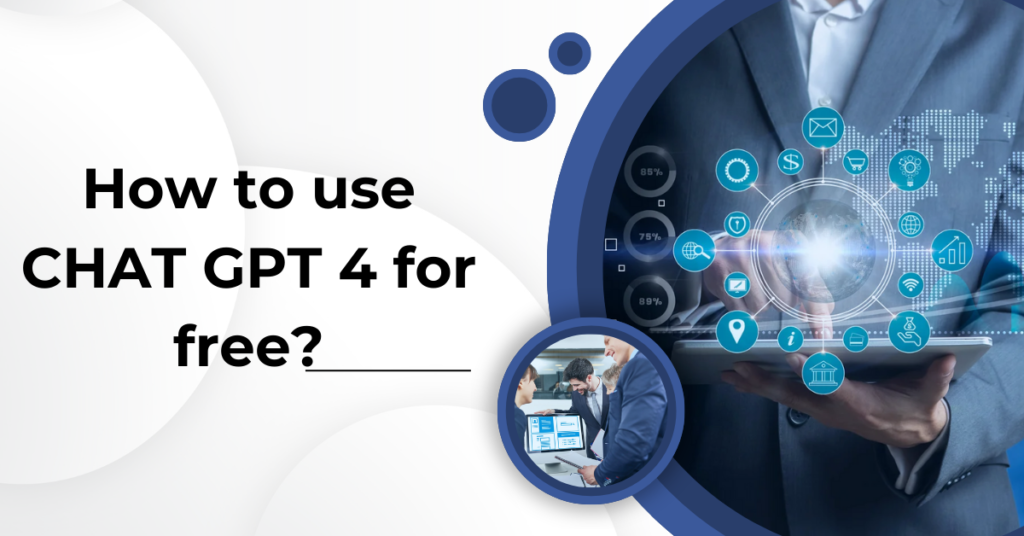 How to use chat gpt 4 for free?