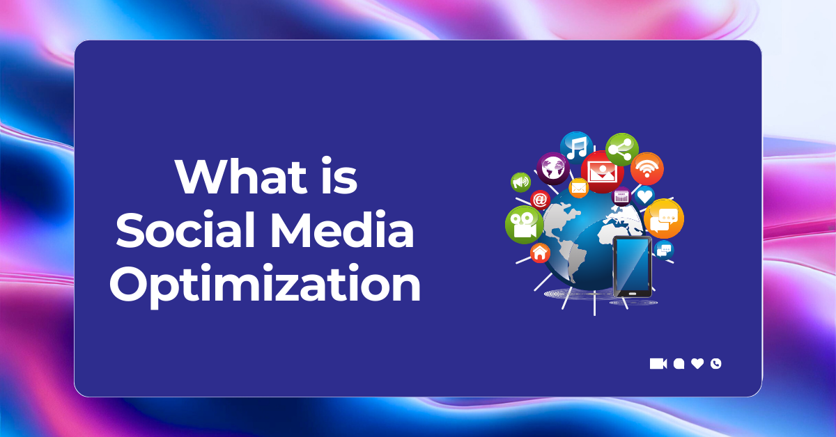 What is Social Media Optimization