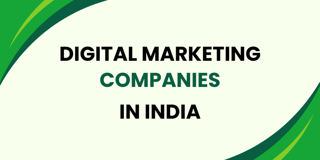 Top Digital Marketing Companies In India