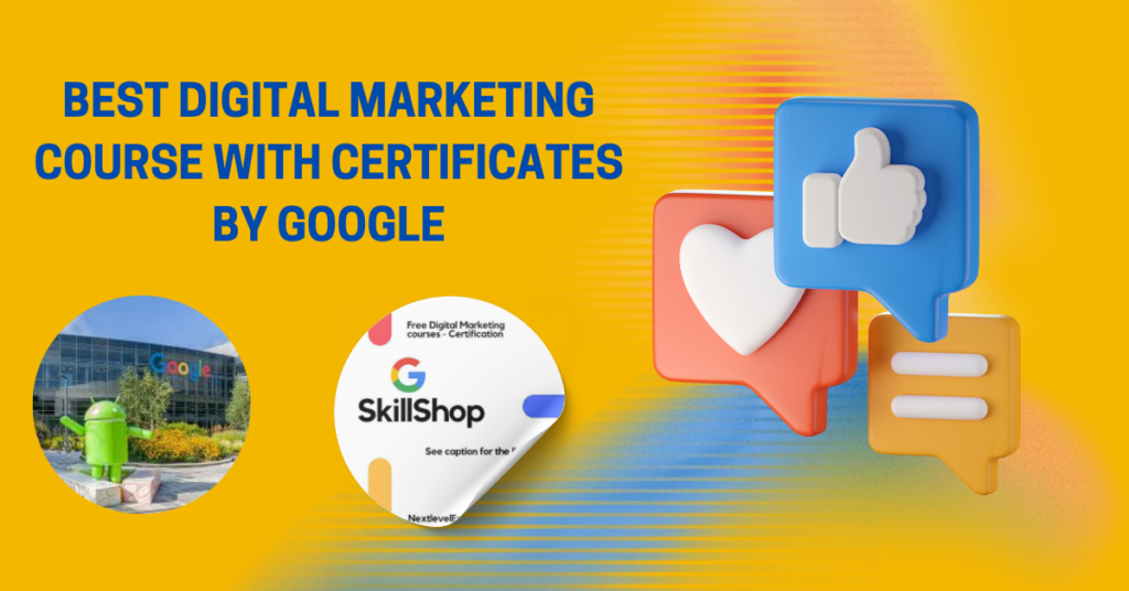 BEST DIGITAL MARKETING COURSE WITH CERTIFICATES BY GOOGLE