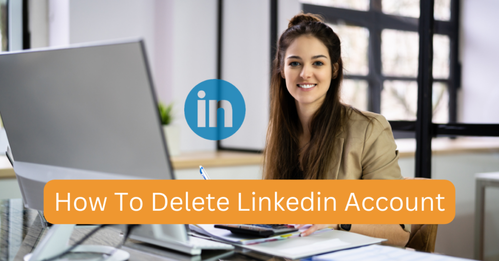 How To Delete Linkedin Account (1)