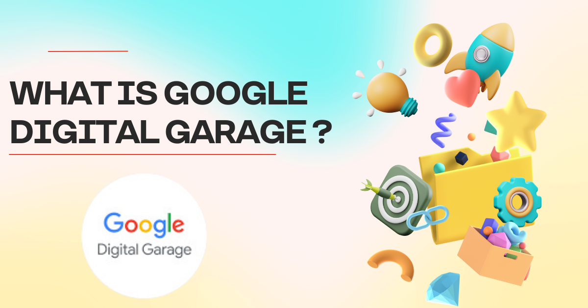 What is google digital garage ?