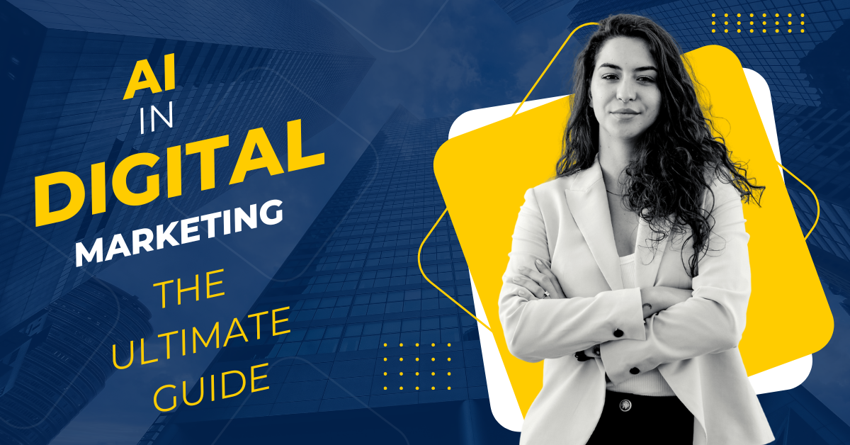 AI In Digital Marketing-Ultimate Guide