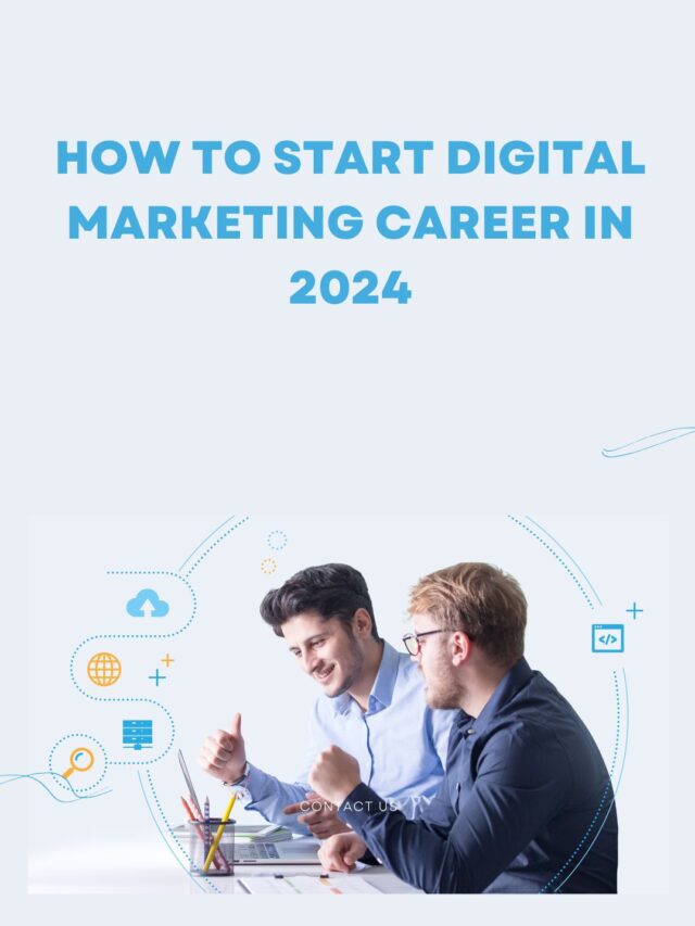 HOW TO START DIGITAL MARKETING CAREER IN 2024